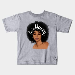 I am a queen, Black Queen, Black woman, Black girl magic Kids T-Shirt